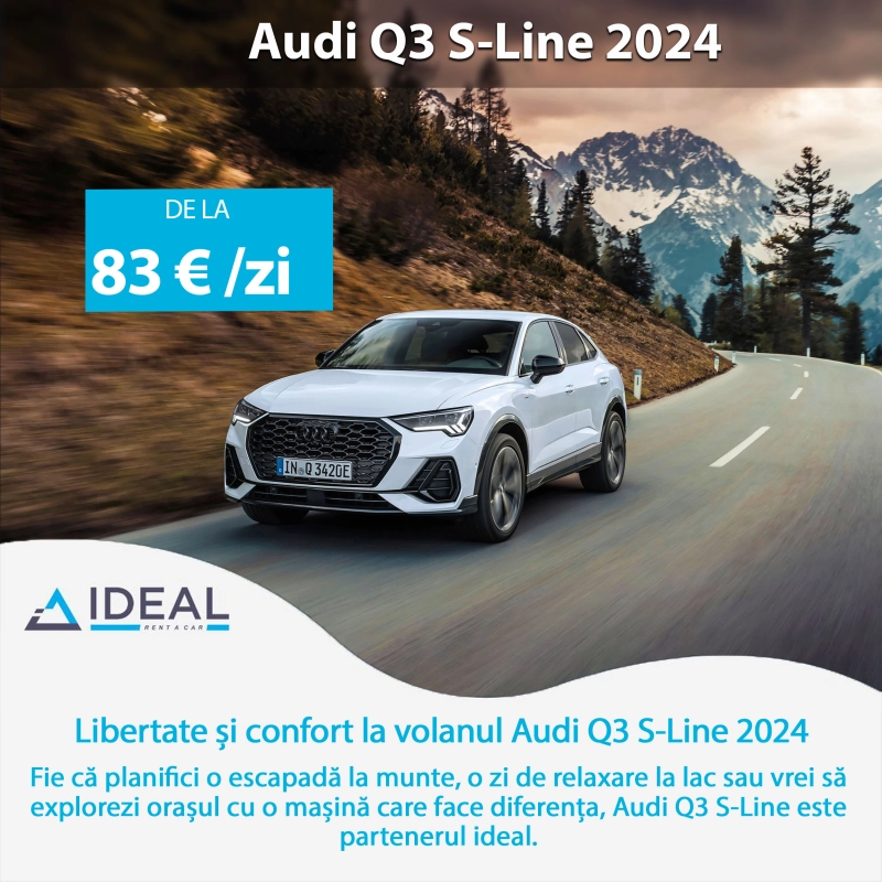 Ideal rent a car Cluj challenges you to live the summer behind the wheel of the Audi Q3 S-Line 2024