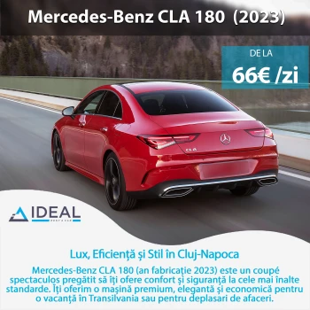 Mercedes-Benz CLA 180 - Lux, eficiență și eleganță în oferta de vară Ideal rent a car Cluj
